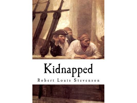 Kidnapped: Being Memoirs of the Adventures of David Balfour in the Year 1751