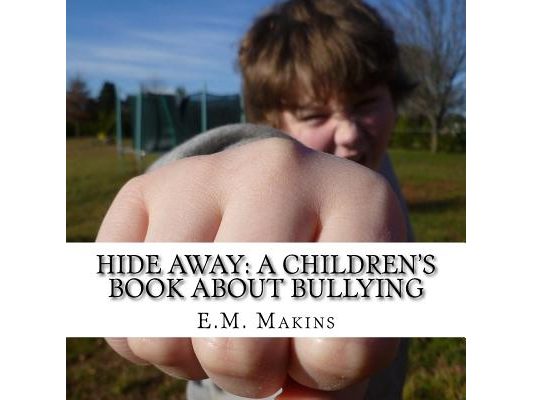 Hide Away: A Children's Book About Bullying