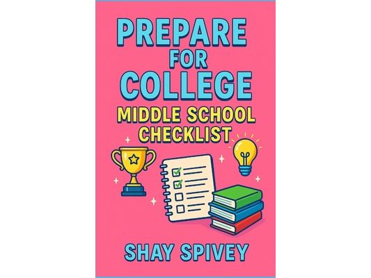 Prepare for College: Middle School Checklist