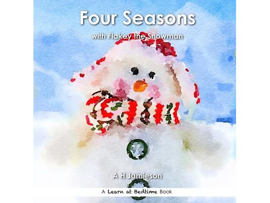 Four Seasons: with Flakey the Snowman