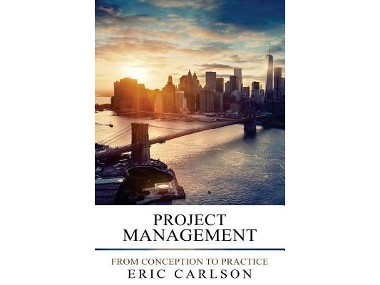 Project Management: From Conception to Practice