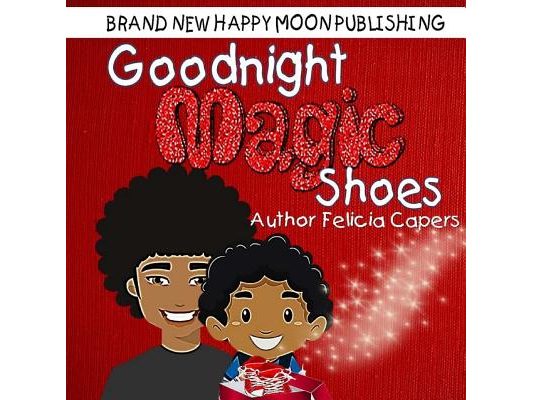 Goodnight Magic Shoes: Book 1