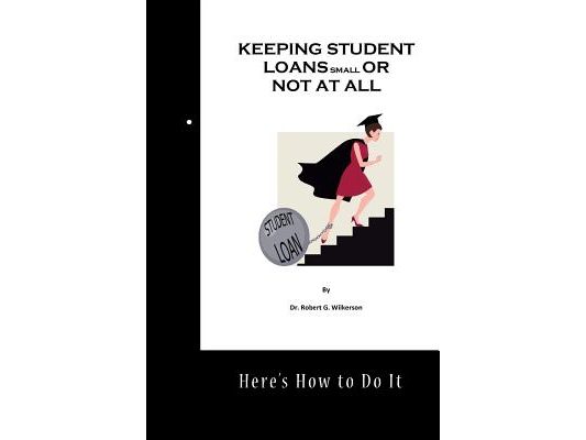Keeping Student Loans Small or Not At All