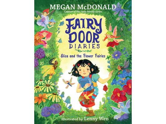 Fairy Door Diaries: Eliza and the Flower Fairies: (A Magical, Whimsical Chapter Book about Fairies and Friendship for Early Readers Ages 5-9 in Grades
