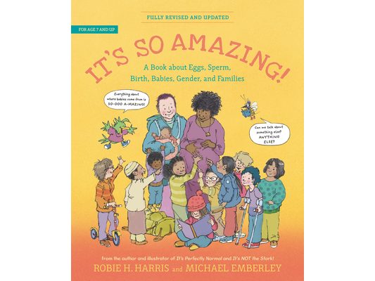 It's So Amazing!: A Book about Eggs, Sperm, Birth, Babies, and Families