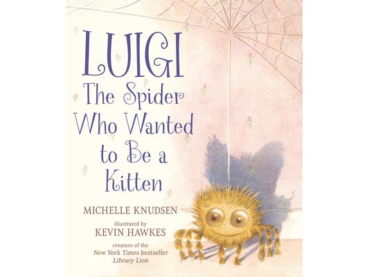 Luigi, the Spider Who Wanted to Be a Kitten: (A Heartwarming Picture Book about Friendship and Self-Acceptance for Kids Ages 4-8)