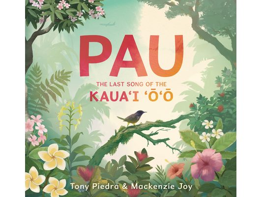 Pau: The Last Song of the Kaua'i 'O'o