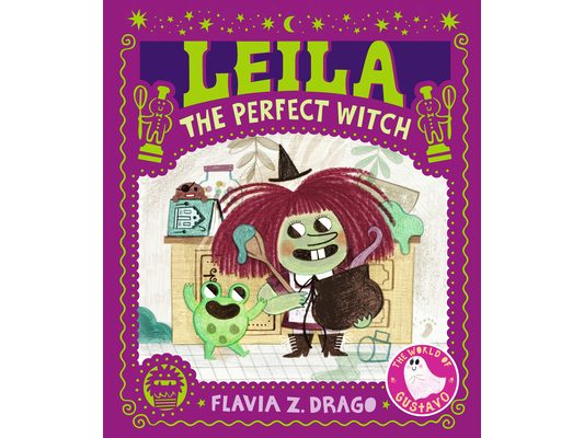 Leila, the Perfect Witch: (A Halloween Picture Book Featuring a Little Witch's Baking Adventure - For Toddlers, Preschoolers, and Kids Ages 2-5)