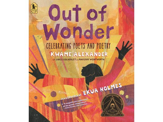 Out of Wonder: Celebrating Poets and Poetry