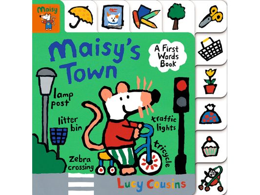 Maisy's Town: A First Words Book: (A Maisy the Mouse Tabbed Board Book - For Toddlers and Kids Ages 1-3)