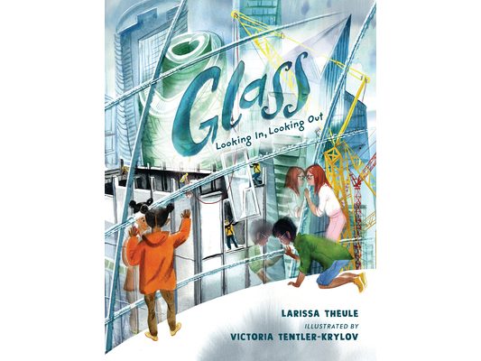Glass: Looking In, Looking Out: (A Nonfiction Book about the Science, History, and Everyday Uses of Glass for Ages 7-10)
