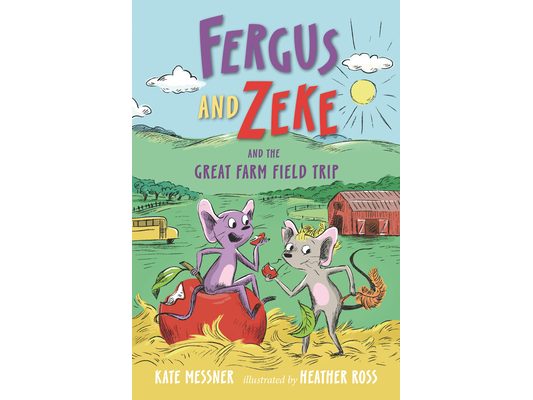 Fergus and Zeke and the Great Farm Field Trip