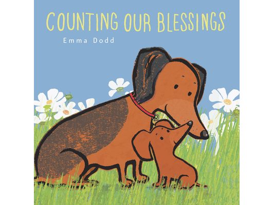 Counting Our Blessings Padded Board Book: (A Heartwarming Story of Gratitude, Thankfulness, and Parental Love - For Babies & Toddlers)