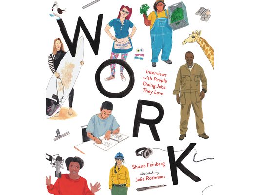 Work: Interviews with People Doing Jobs They Love