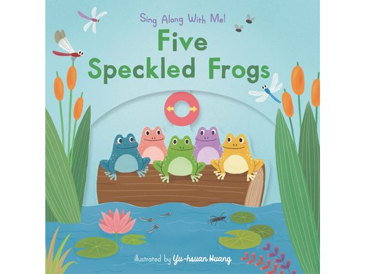 Five Speckled Frogs: (A Classic Nursery Rhyme Board Book with Interactive Sliders and Qr Code for Instrumental and Vocal Versions - For Babies and Tod