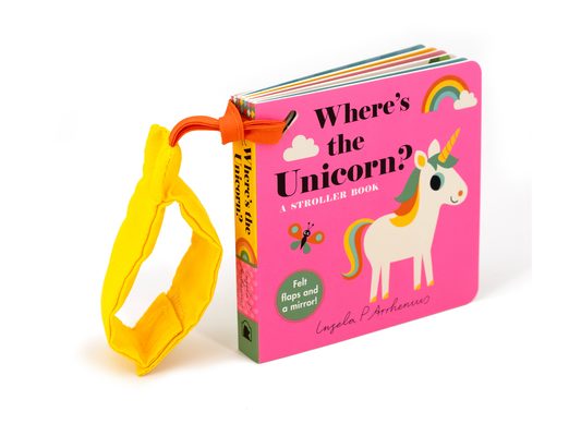 Where's the Unicorn?: A Stroller Book