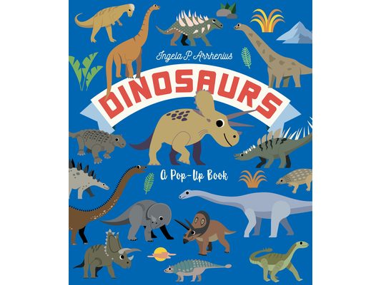 Dinosaurs: A Pop-Up Book