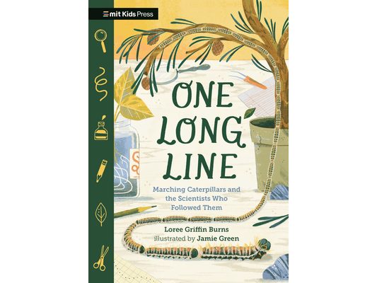 One Long Line: Marching Caterpillars and the Scientists Who Followed Them