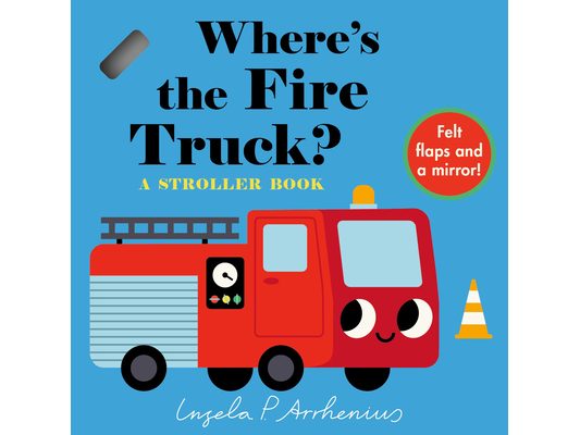 Where's the Fire Truck?: A Stroller Book