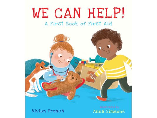We Can Help!: A First Book of First Aid: (An Educational Picture Book That Explores Basic First Aid, Empathy, and Helping Others - For Kids Ages 3-7)