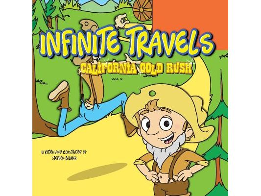 Infinite Travels: California Gold Rush: California Gold Rush