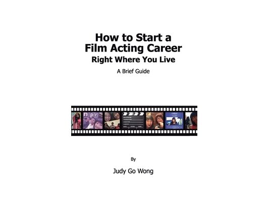 How to Start a Film Acting Career Right Where You Live