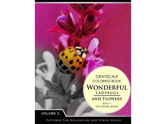 Wonderful Ladybugs and Flowers Books 2: Grayscale coloring books for adults Relaxation (Adult Coloring Books Series, grayscale fantasy coloring books)