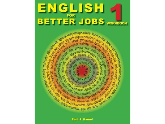 English for Better Jobs 1: Language for Working and Living