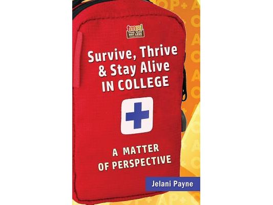 Survive, Thrive & Stay Alive in College: A Matter of Perspective