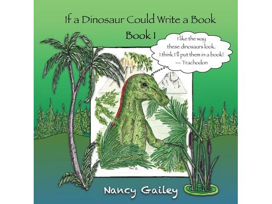If a Dinosaur Could Write a Book: Book 1