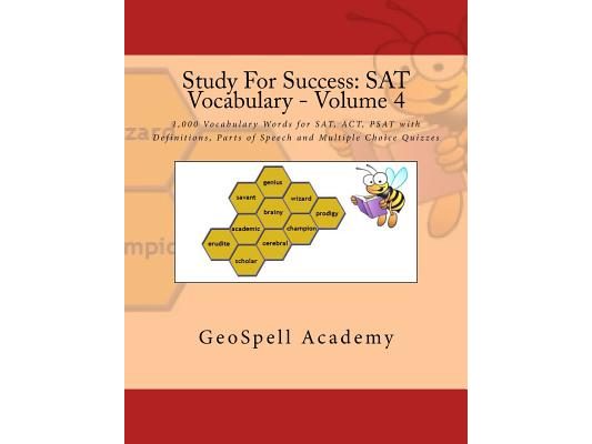 Study For Success: SAT Vocabulary - Volume 4: 1,000 Vocabulary Words for SAT, ACT, PSAT with Definitions, Parts of Speech and Multiple Choice Quizzes