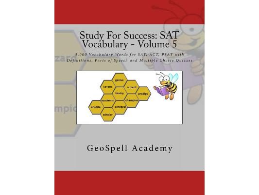 Study For Success: SAT Vocabulary - Volume 5: 1,000 Vocabulary Words for SAT, ACT, PSAT with Definitions, Parts of Speech and Multiple Choice Quizzes