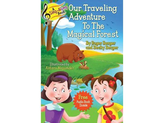 A Sing-Along Book - Our Traveling Adventure to the Magical Forest: Audio Story Book and Singalong Songs for Kids