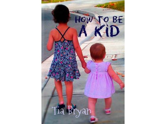 How To Be A Kid