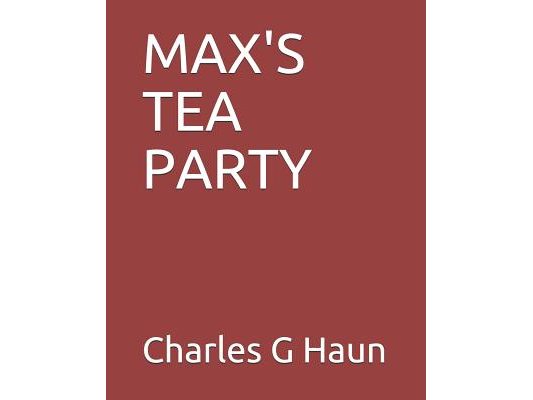 Max's Tea Party: Major Max and Friends