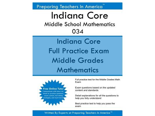 Indiana Core Middle School Mathematics 034: Indiana CORE 034 Exam