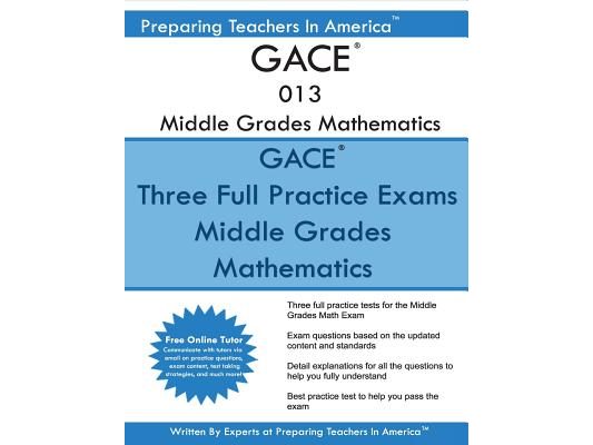 GACE 013 Middle Grade Mathematics: GACE 013 Math Exam