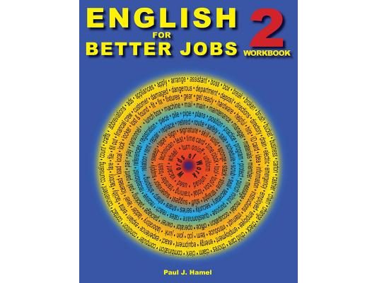 English for Better Jobs 2: Language for Work and Living