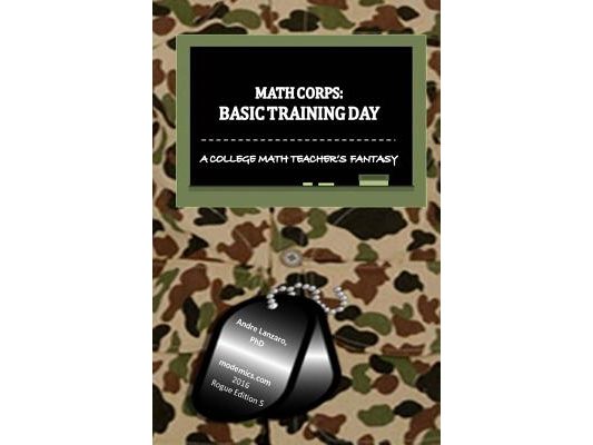 Math Corps: Basic Training Day: A College Math Teacher's Fantasy
