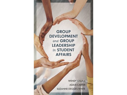 Group Development and Group Leadership in Student Affairs