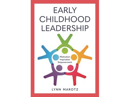 Early Childhood Leadership: Motivation, Inspiration, Empowerment