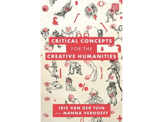 Critical Concepts for the Creative Humanities