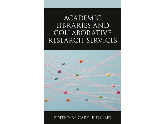 Academic Libraries and Collaborative Research Services