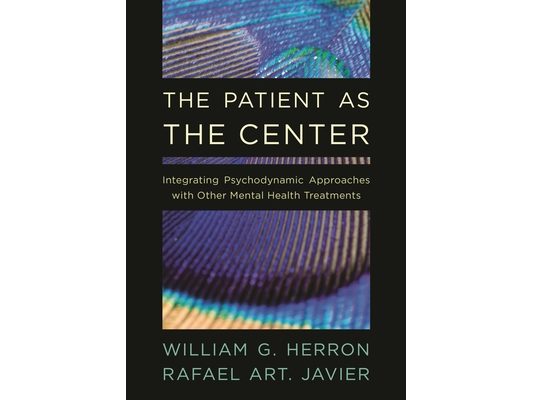 Patient as the Center: Integrating Psychodynamic Approaches with Other Mental Health Treatments