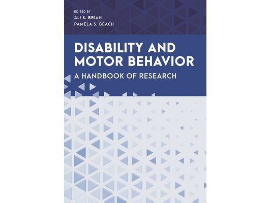 Disability and Motor Behavior: A Handbook of Research