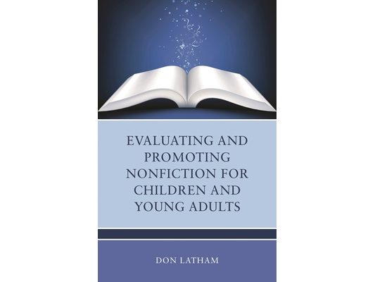 Evaluating and Promoting Nonfiction for Children and Young Adults
