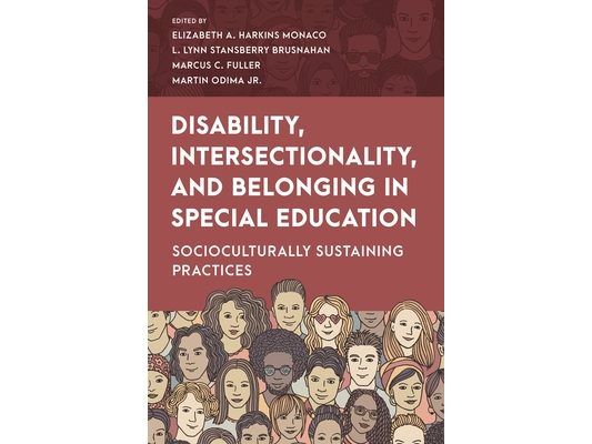 Disability, Intersectionality, and Belonging in Special Education: Socioculturally Sustaining Practices