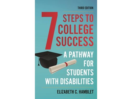 Seven Steps to College Success: A Pathway for Students with Disabilities