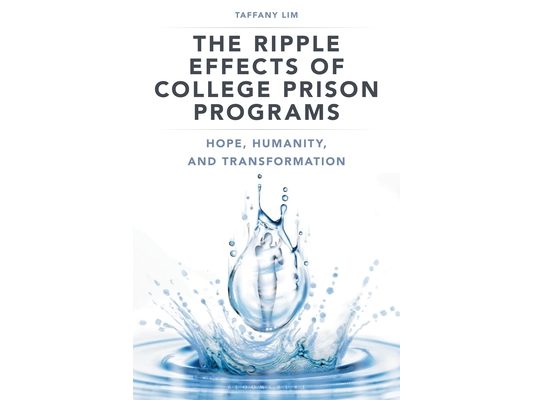 The Ripple Effects of College Prison Programs: Hope, Humanity, and Transformation