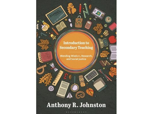Introduction to Secondary Teaching: Blending Wisdom, Research, and Social Justice